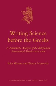 Writing science before the Greeks: a naturalistic analysis of the Babylonian astronomical treatise MUL.APIN 