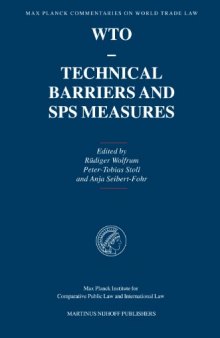 WTO- Technical Barriers and SPS Measures (Max Planck Commentaries on World Trade Law)