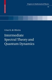 Intermediate Spectral Theory and Quantum Dynamics (Progress in Mathematical Physics)