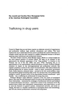 Trafficking in Drug Users: Professional Exchange Networks in the Control of Deviance (American Sociological Association Rose Monographs)