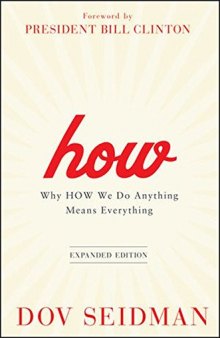 How: Why How We Do Anything Means Everything