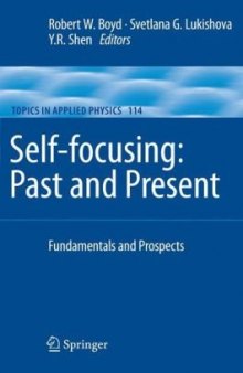 Self-focusing: Past and Present: Fundamentals and Prospects
