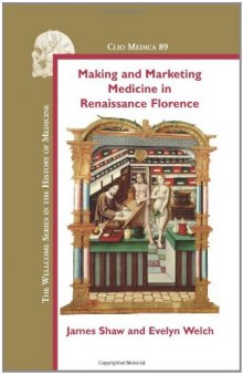 Making and marketing medicine in Renaissance Florence