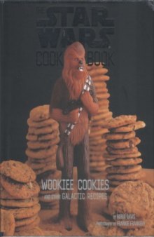 Wookiee Cookies A Star Wars Cookbook