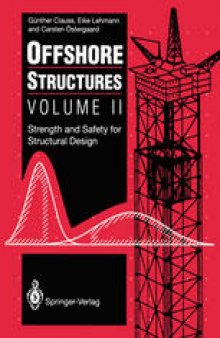 Offshore Structures: Volume II Strength and Safety for Structural Design