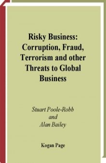 Risky Business: Corruption, Fraud, Terrorism & Other Threats to Global Business