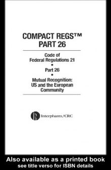 Compact regs part 26 : code of federal regulation 21, part 26 : mutual recognition : U.S. and the European community