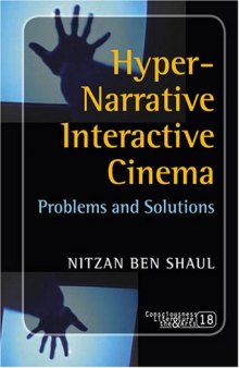 Hyper-Narrative Interactive Cinema: Problems and Solutions.