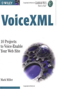 VoiceXML: 10 Projects to Voice Enable Your Web Site
