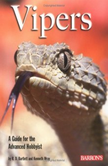 Vipers: A Guide for the Advanced Hobbyist (Complete Pet Owner's Manual)
