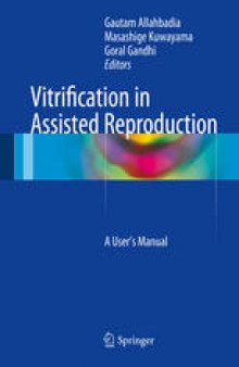 Vitrification in Assisted Reproduction: A User’s Manual