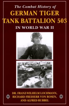 The Combat History of German Tiger Tank Batallion 503 in World War II