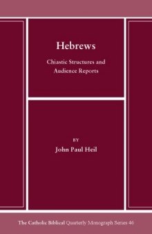 Hebrews: Chiastic Structures and Audience Response (Catholic Biblical Quarterly Monograph)