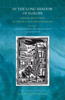 In the long shadow of Europe: Greeks and Turks in the era of Postnationalism