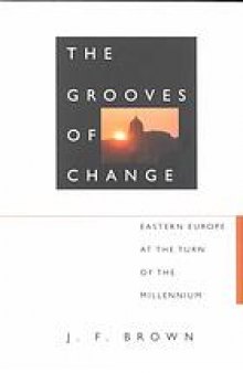 The grooves of change : Eastern Europe at the turn of the millennium