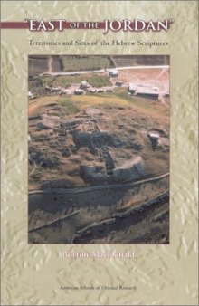 East of the Jordan: Territories and Sites of the Hebrew Scriptures (ASOR Books)