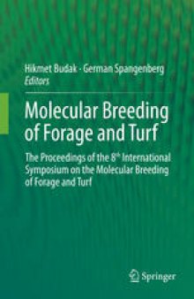 Molecular Breeding of Forage and Turf: The Proceedings of the 8th International Symposium on the Molecular Breeding of Forage and Turf