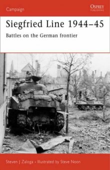 the siegfried line 1944-45 - battles on the german frontier
