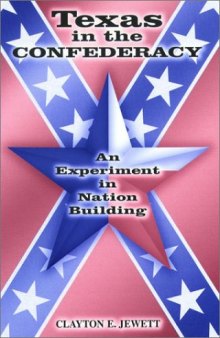 Texas in the Confederacy: An Experiment in Nation Building