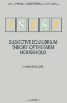 Subjective Equilibrium Theory of the Farm Household