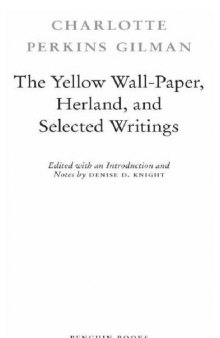 The yellow wall-paper, Herland, and selected writings