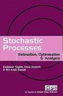 Stochastic processes : estimation, optimization, & analysis