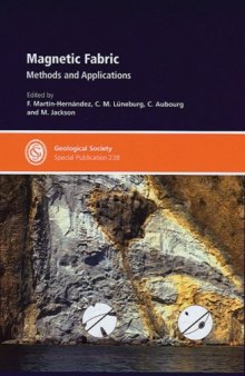 Magnetic Fabric: Methods and Applications (Geological Society Special Publication No. 238)