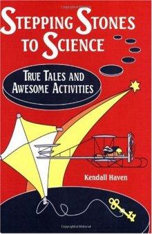 Stepping stones to science: true tales and awesome activities
