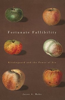 Fortunate Fallibility: Kierkegaard and the Power of Sin