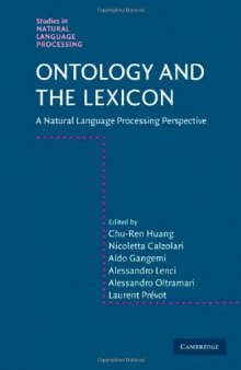 Ontology and the Lexicon: A Natural Language Processing Perspective (Studies in Natural Language Processing)