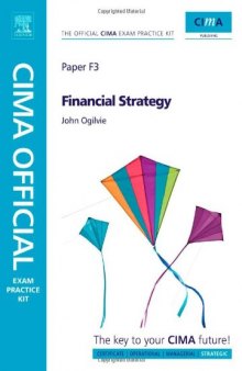 F3: Financial Strategy CIMA Exam Practice Kit, Fifth Edition: 2010 Edition
