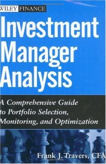 Investment Manager Analysis: A Comprehensive Guide to Portfolio Selection, Monitoring and Optimization (Wiley Finance)