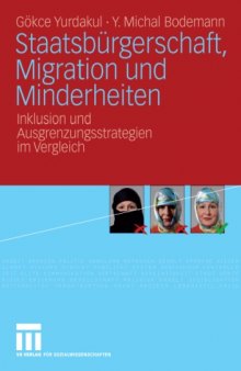 Staatsburgerschaft, Migration und Minderheiten: Inklusion und Ausgrenzungsstrategien im Vergleich