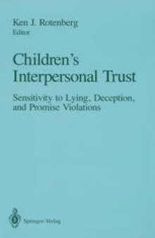 Children’s Interpersonal Trust: Sensitivity to Lying, Deception and Promise Violations