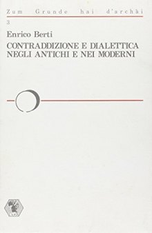 Contraddizione e dialettica negli antichi e nei moderni