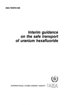 Safe Transport of Uranium Hexafluoride (interim guidance) (IAEA TECDOC-608)