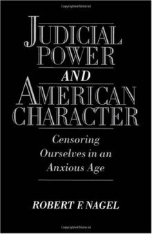 Judicial Power and American Character: Censoring Ourselves in an Anxious Age