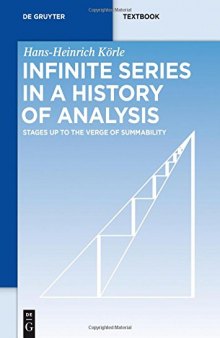 Infinite Series in a History of Analysis: Stages up to the Verge of Summability