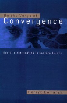 On the Verge of Convergence: Social Stratification in Eastern Europe (Ceu Medievalia)