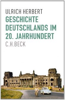 Europäische Geschichte im 20. Jahrhundert: Geschichte Deutschlands im 20. Jahrhundert