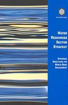 Water Resources Sector Strategy : Strategic Directions for World Bank Engagement