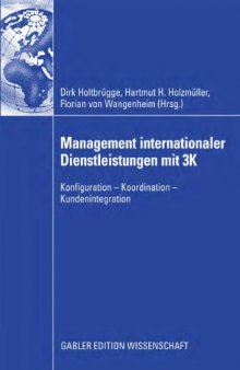 Management internationaler Dienstleistungen mit 3K: Konfiguration - Koordination - Kundenintegration