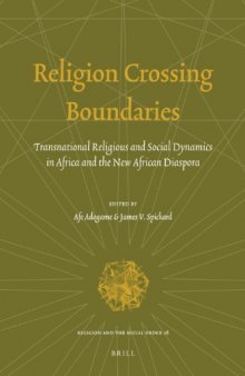 Religion Crossing Boundaries: Transnational Religious and Social Dynamics in Africa and the New African Diaspora 