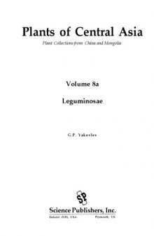 Plants of Central Asia: Plant Collections from China and Mongolia, Volume 8a: Leguminosae