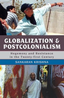 Globalization and Postcolonialism: Hegemony and Resistance in the Twenty-first Century