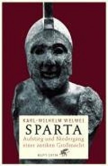 Sparta: Aufstieg und Niedergang einer antiken Großmacht 