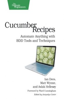 Cucumber Recipes: Automate Anything with BDD Tools and Techniques