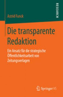 Die transparente Redaktion: Ein Ansatz für die strategische Öffentlichkeitsarbeit von Zeitungsverlagen