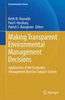 Making Transparent Environmental Management Decisions: Applications of the Ecosystem Management Decision Support System