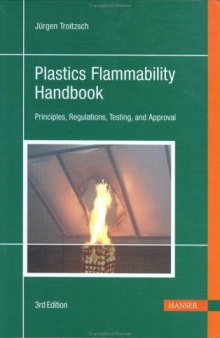 Plastics Flammability Handbook 3E:  Principles, Regulations, Testing, and Approval